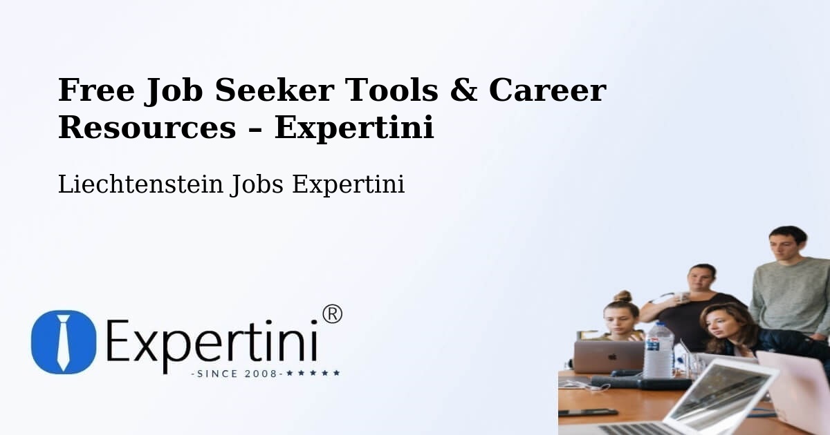 Free Job Seeker Tools & Career Resources – Liechtenstein - Liechtenstein Jobs Expertini