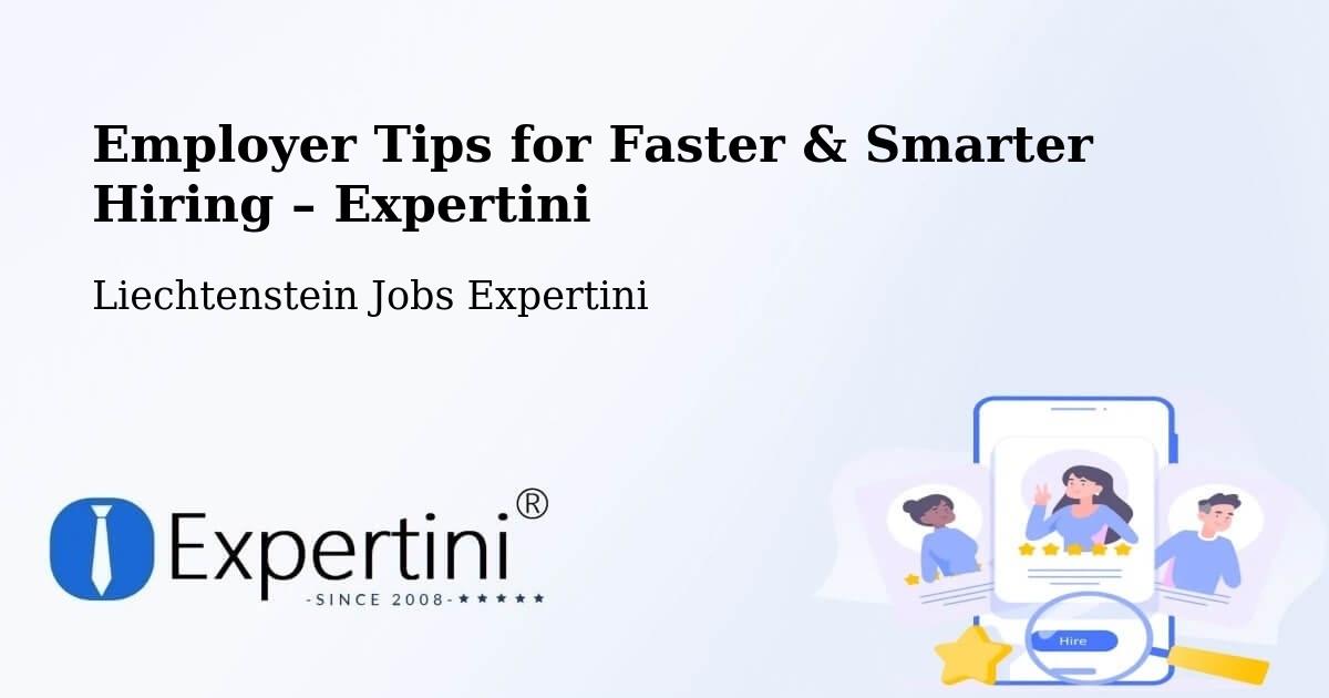 Employer Tips for Hiring & Recruitment – Liechtenstein - Liechtenstein Jobs Expertini