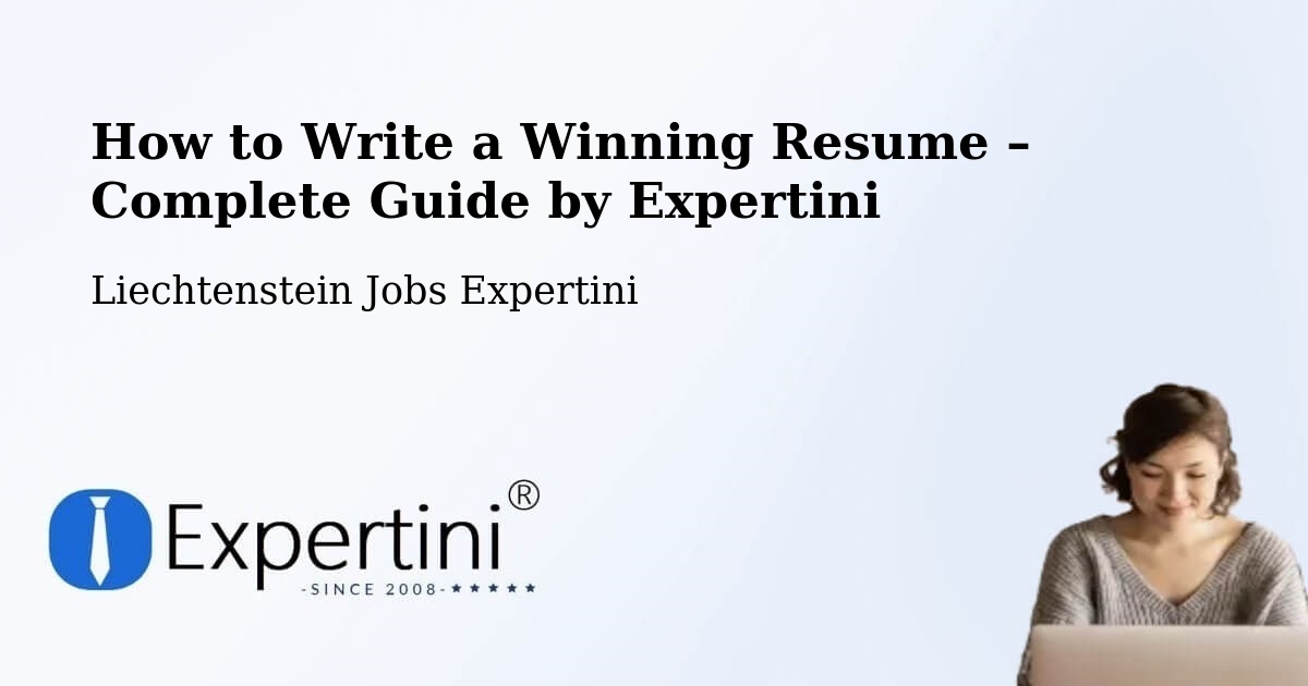 Resume Writing Guide for Job Seekers – Liechtenstein - Liechtenstein Jobs Expertini