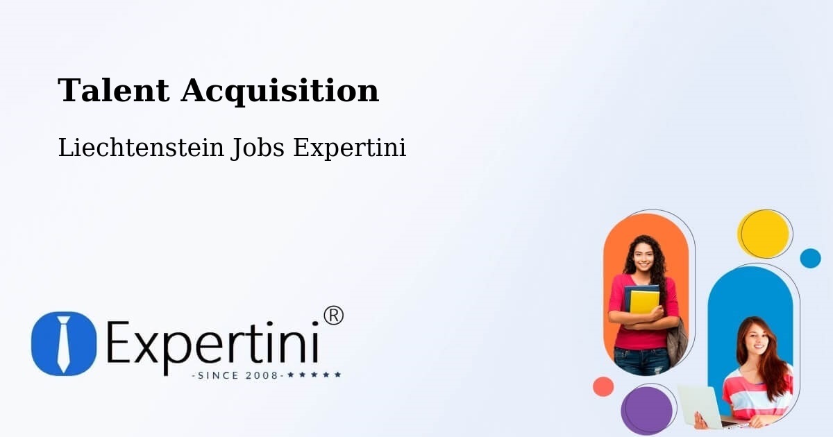 Post Jobs & Find Candidates in Liechtenstein – Talent Acquisition Solutions - Liechtenstein Jobs Expertini
