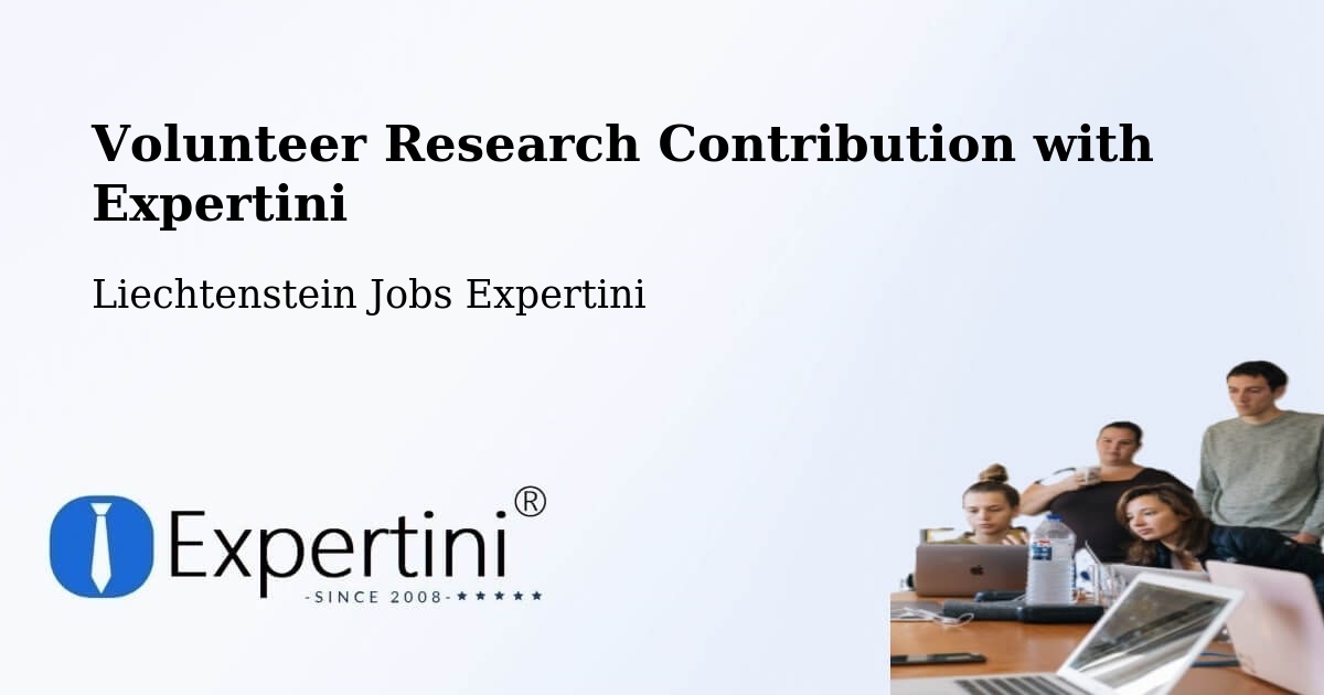 Volunteer Research Contribution Program – Liechtenstein - Liechtenstein Jobs Expertini